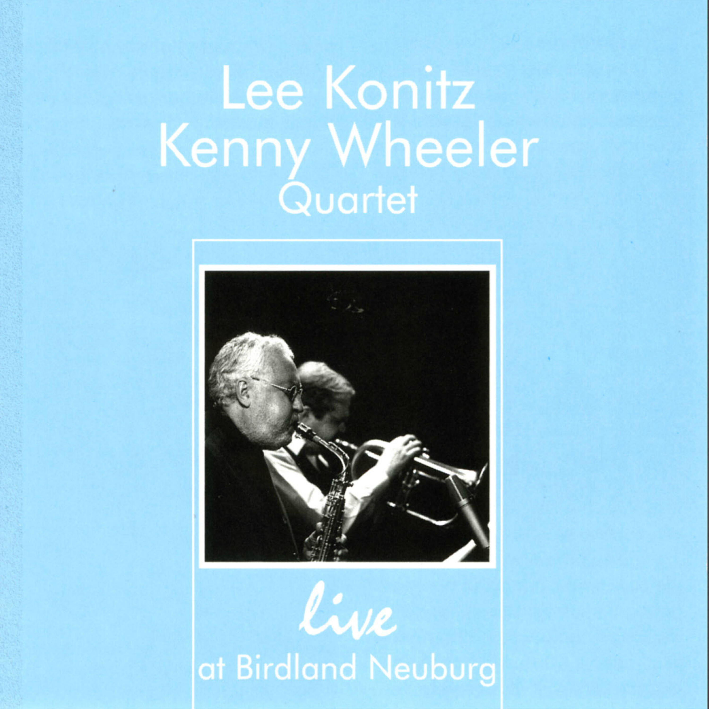 Lee Konitz - Olden Times (Live at Birdland Neuburg)