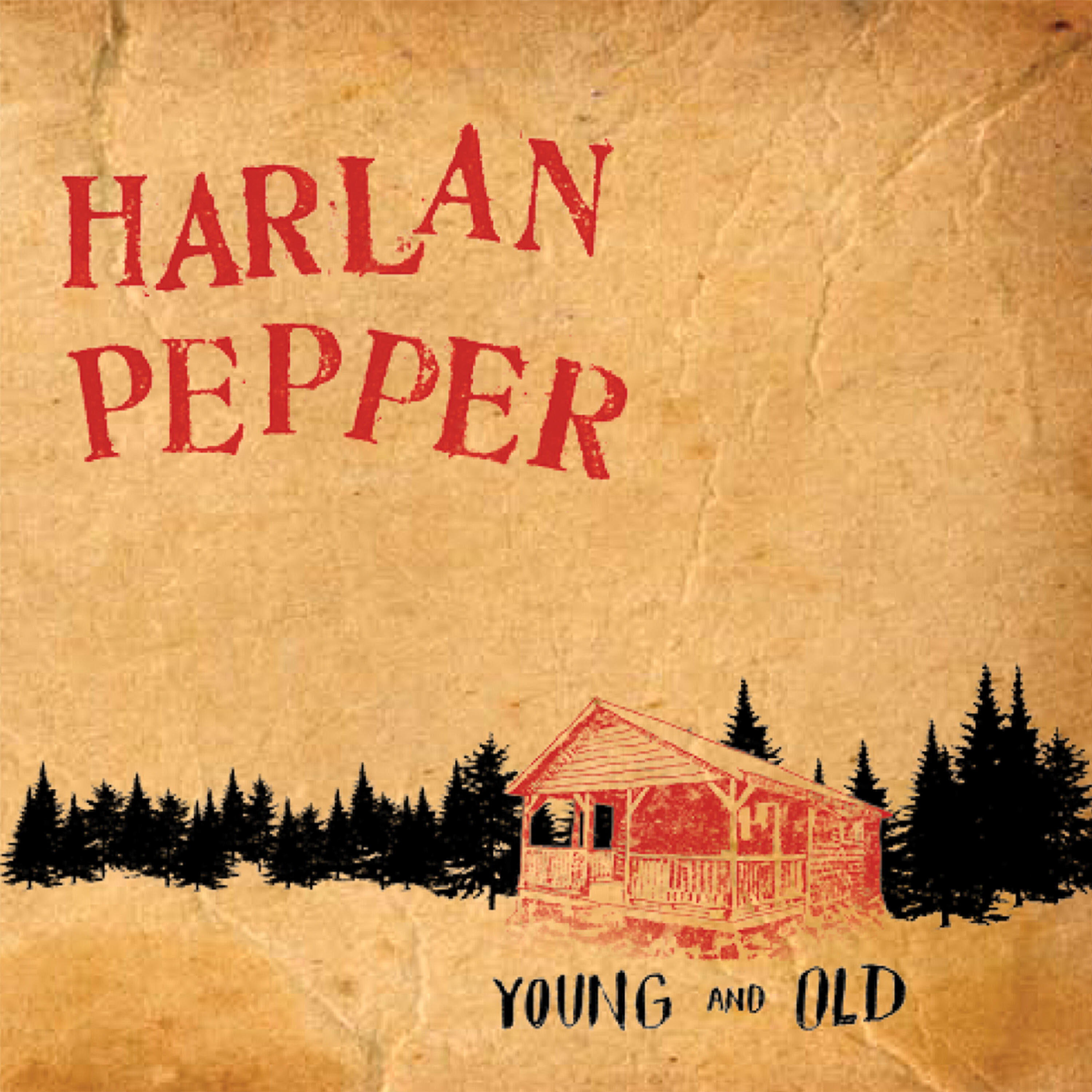 Harlan Pepper - Sweet Lucy