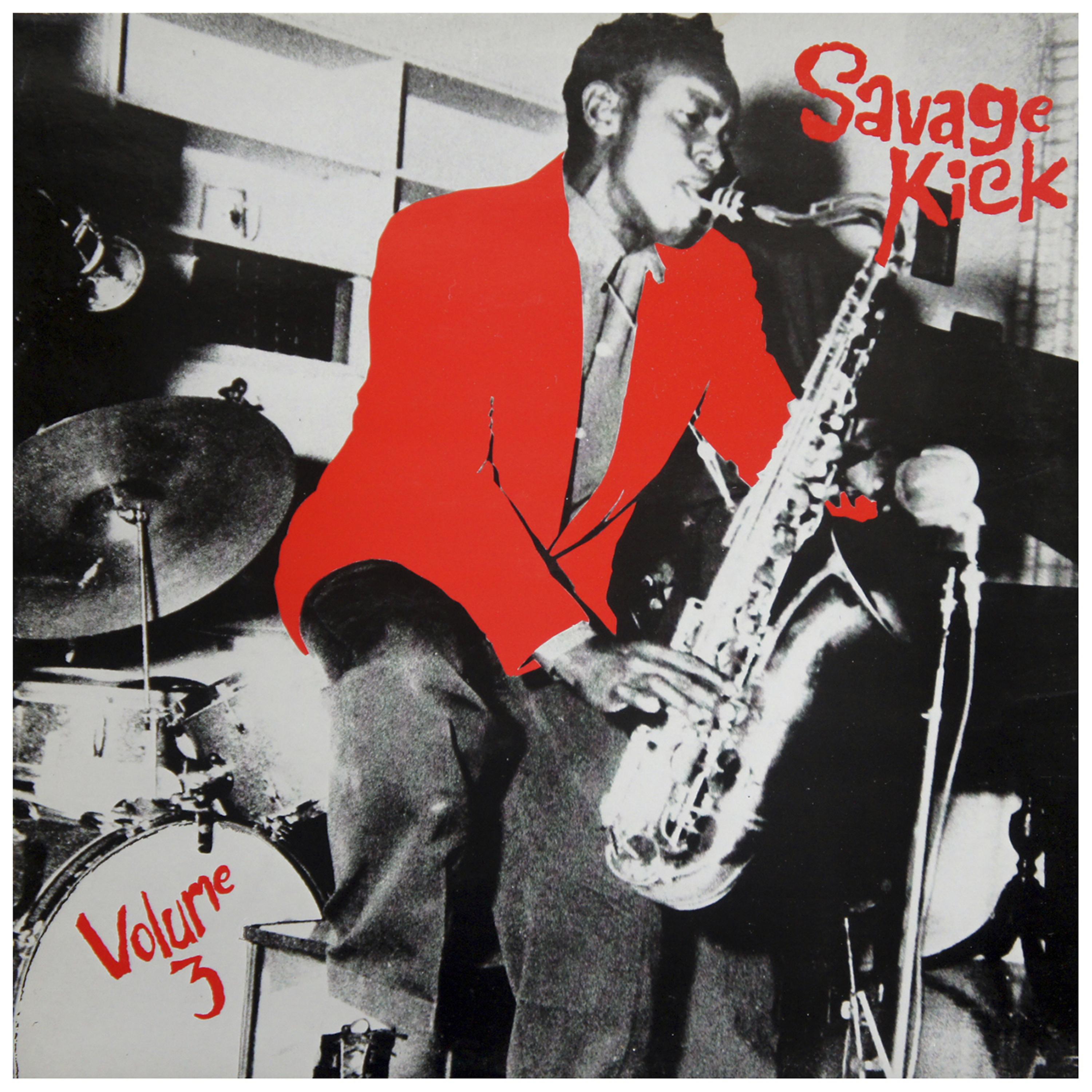 Постер альбома Savage Kick Vol.3, Early Black R&B Hipshakers
