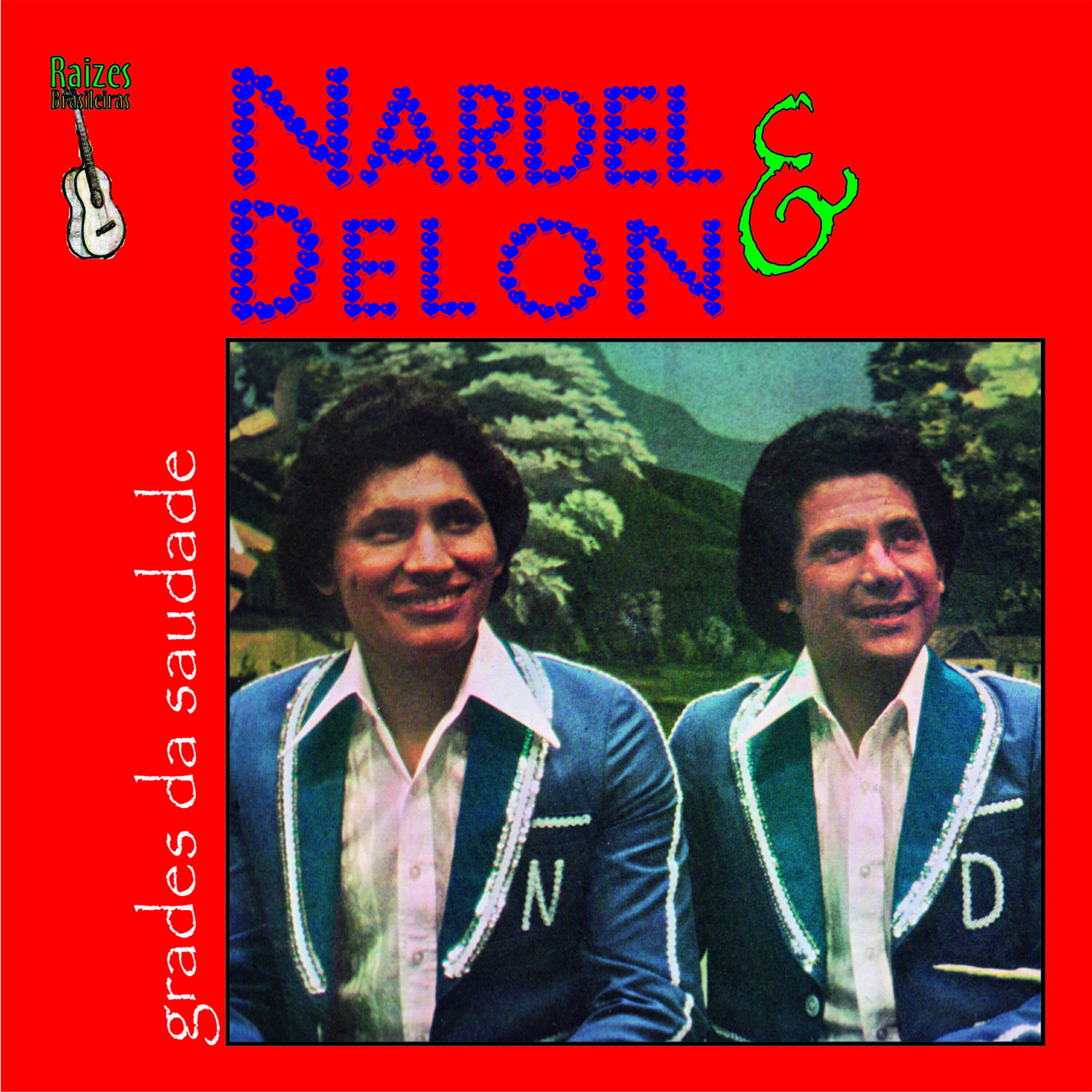 Nardel - Grades da Saudade