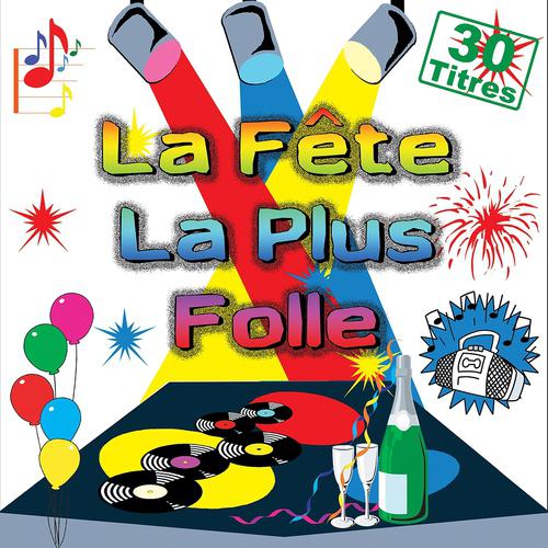 Постер альбома La fête la plus folle