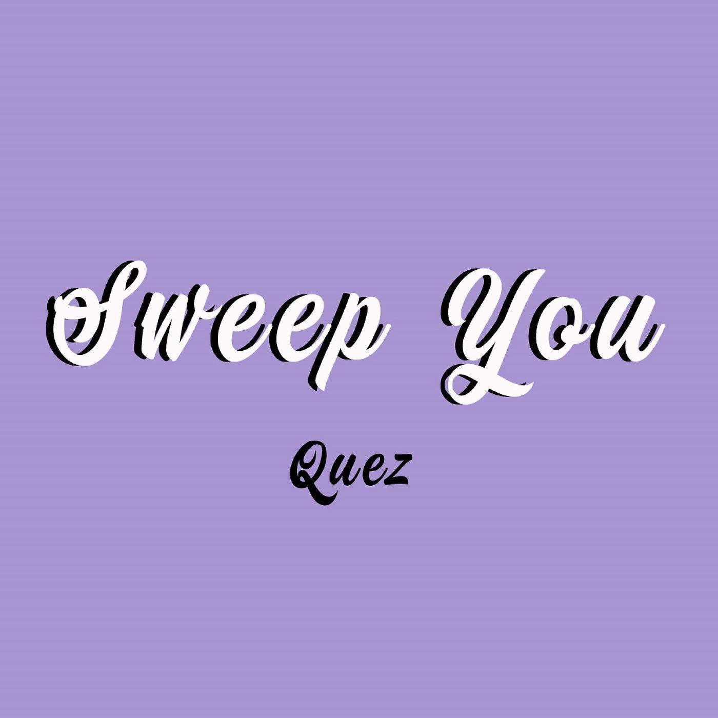 Постер альбома Sweep You