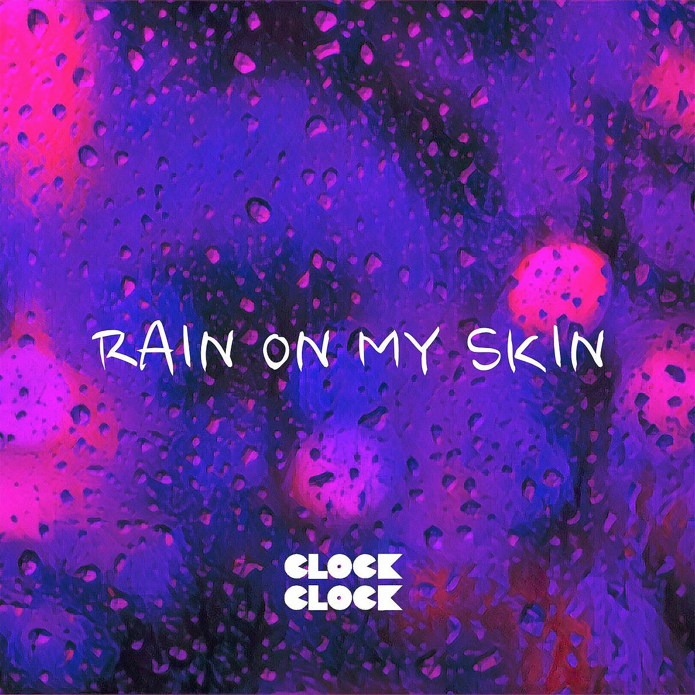 Постер альбома Rain on My Skin