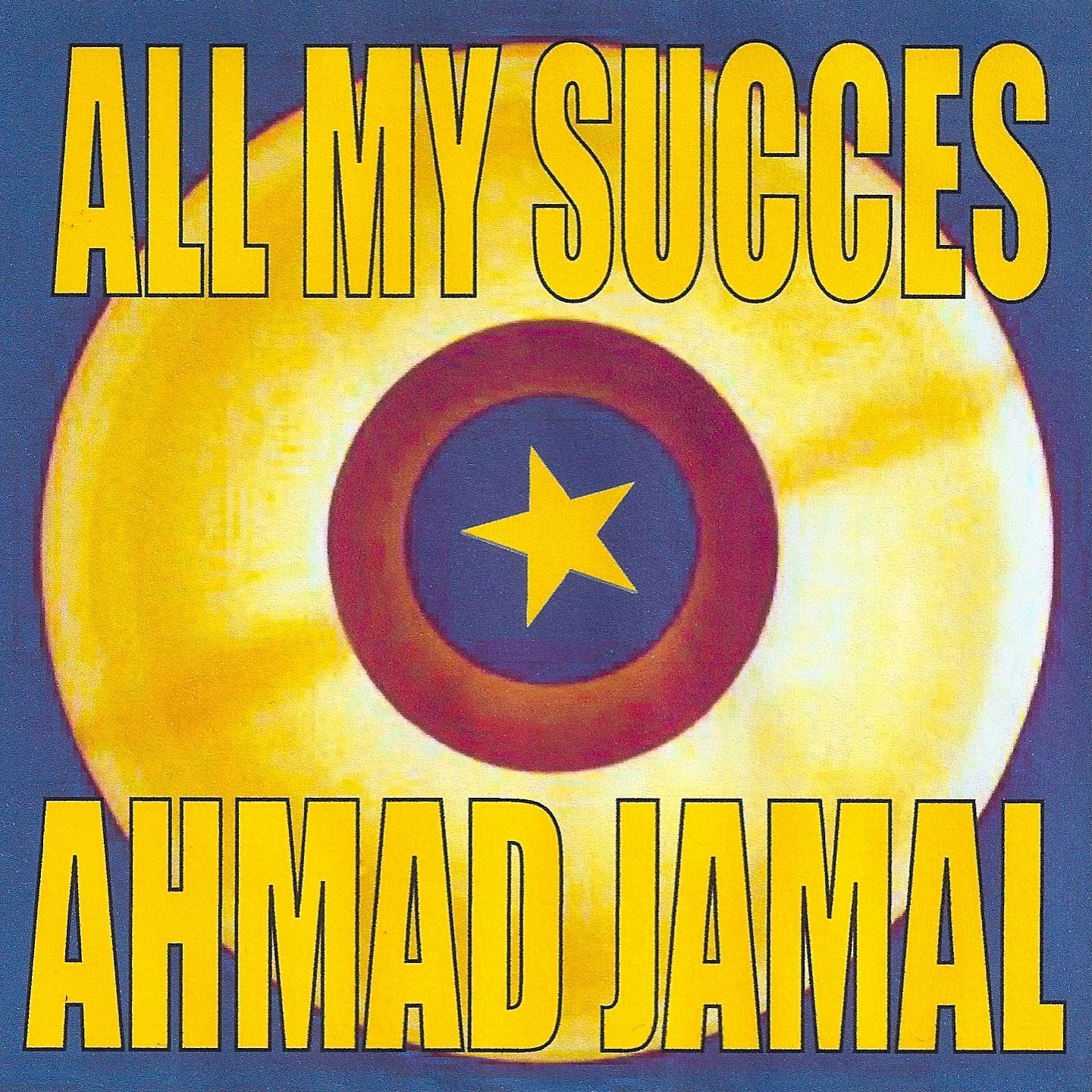 Постер альбома All My Succes - Ahmad Jamal
