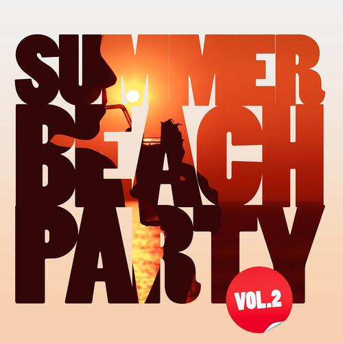 Постер альбома Summer Beach Party, Vol. 2 (Selected By Believe)