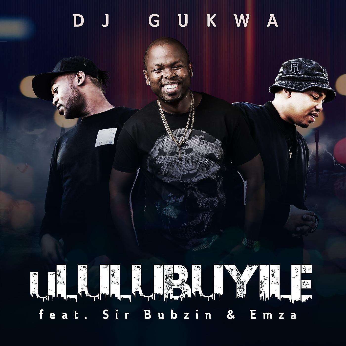 Постер альбома Ululubuyile (feat. Sir Bubzin & Emza)