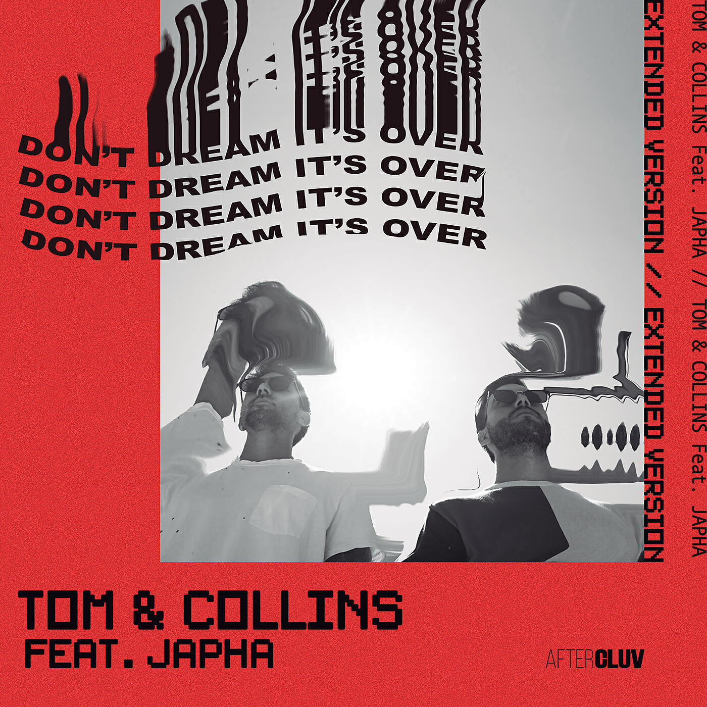 Tom & Collins - Don't Dream It's Over (Extended Version)