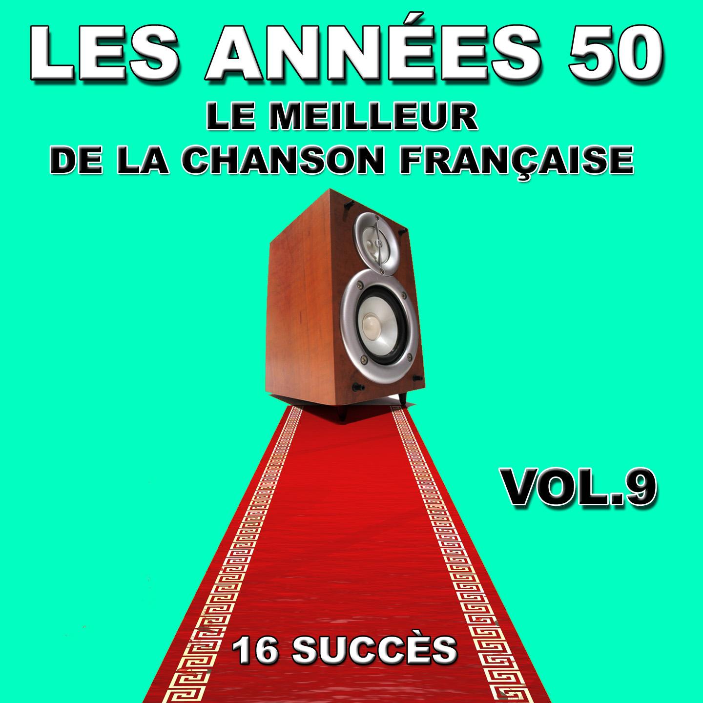 Постер альбома Les années 50 (Le meilleur de la chanson Française, vol. 9)