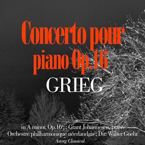 Orchestre philharmonique néerlandais - Piano Concerto In a Minor, Op.16 : II. Adagio