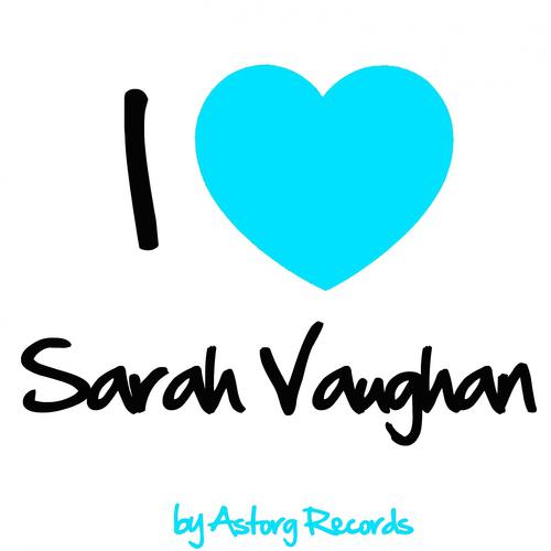 Постер альбома I Love Sarah Vaughan (Jazz Masters collection)