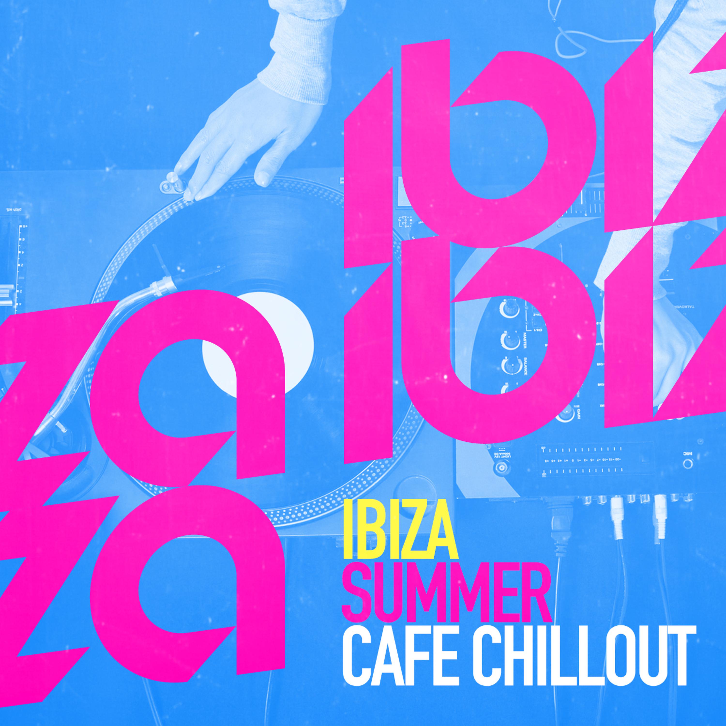 Постер альбома Ibiza Summer Cafe Chillout