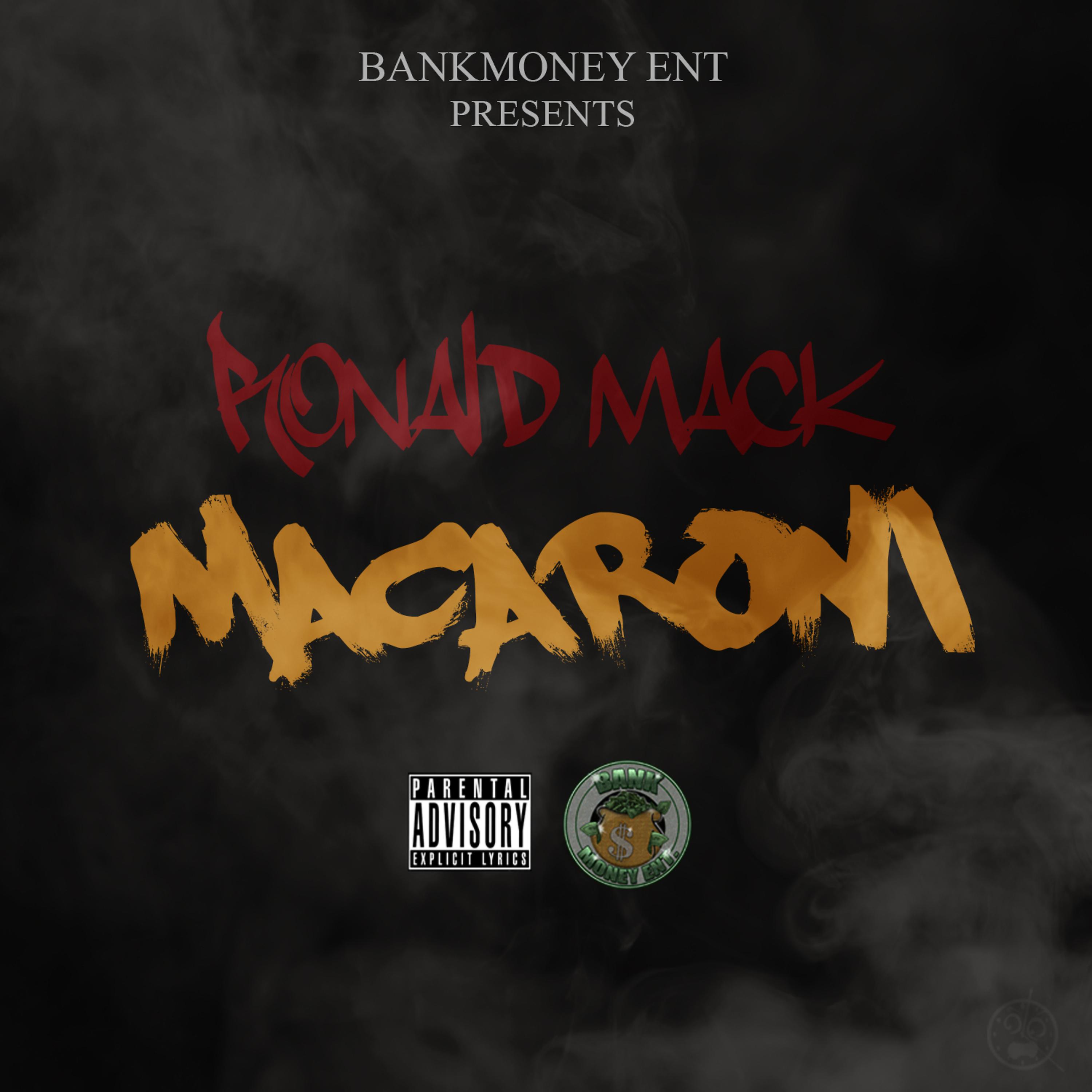 Ronald Mack - Bankmoney Ent. Presents Macaroni