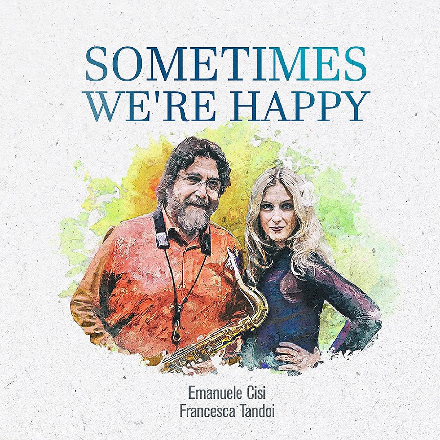 Постер альбома Sometimes We're Happy