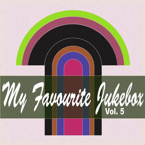 Постер альбома My Favorite Jukebox, Vol. 5 (All Time Favorite Rock´n´Blues Hits)
