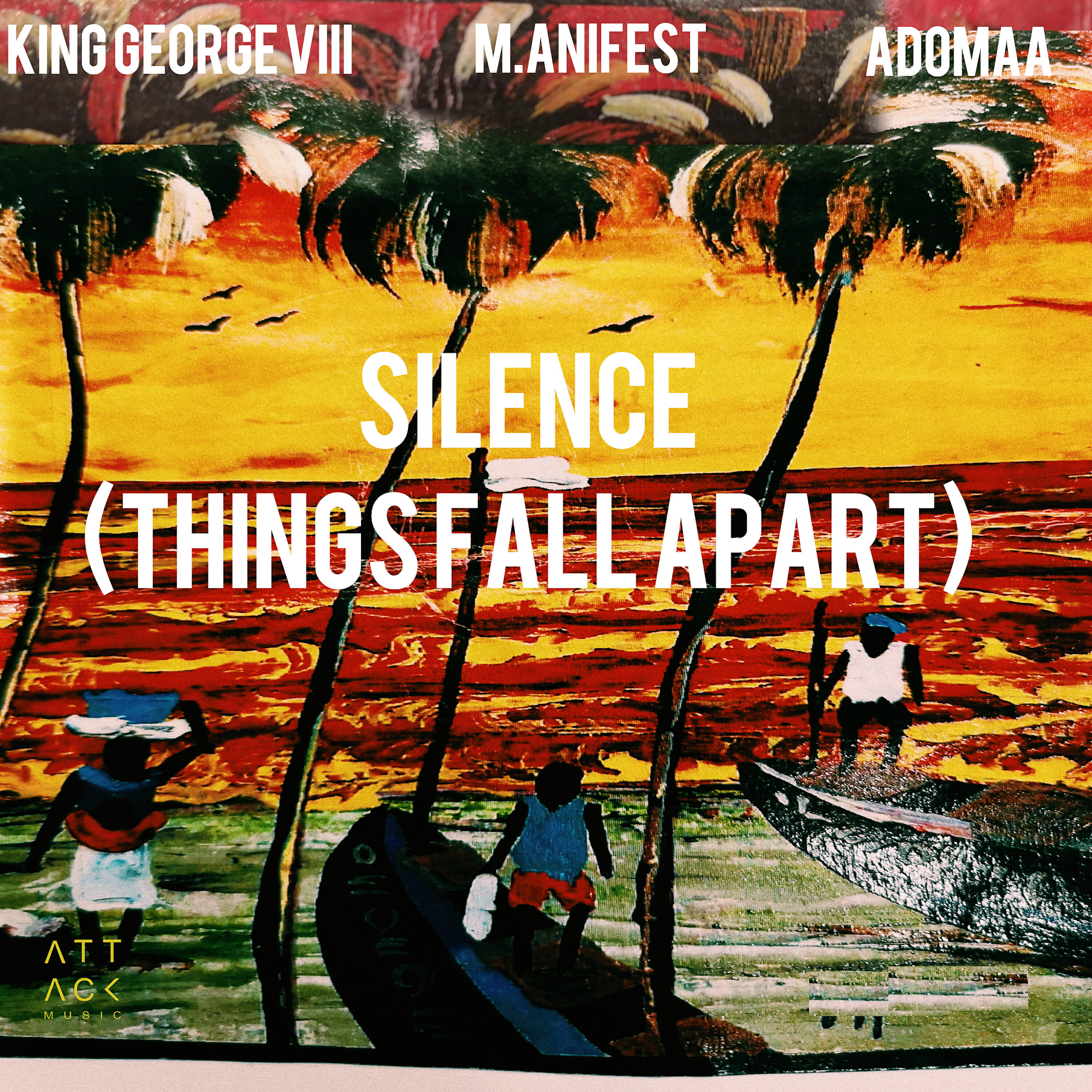 King George VIII - Silence (Things Fall Apart)
