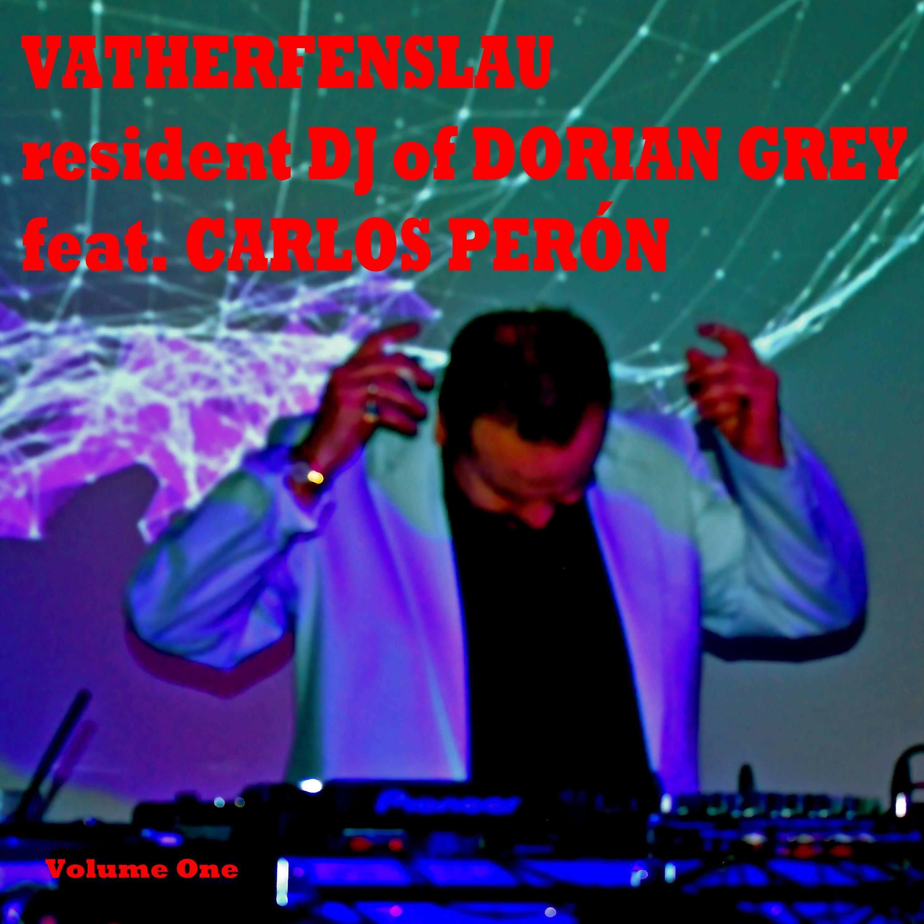 Постер альбома Vatherfenslau Resident DJ of Dorian Grey
