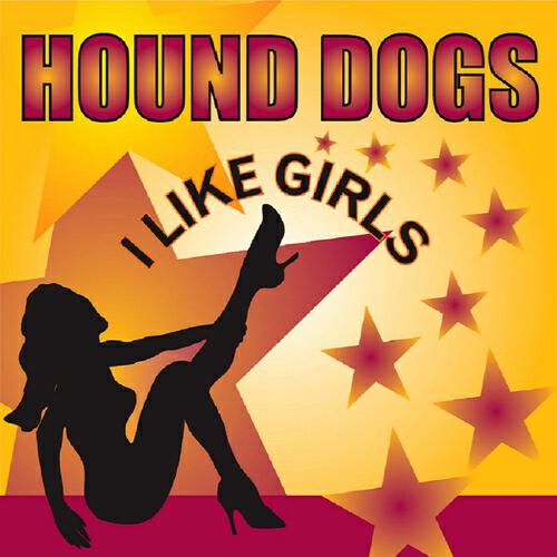 Hound Dogs - I Like Girls (Jazzy'em Korn Edit Mix)