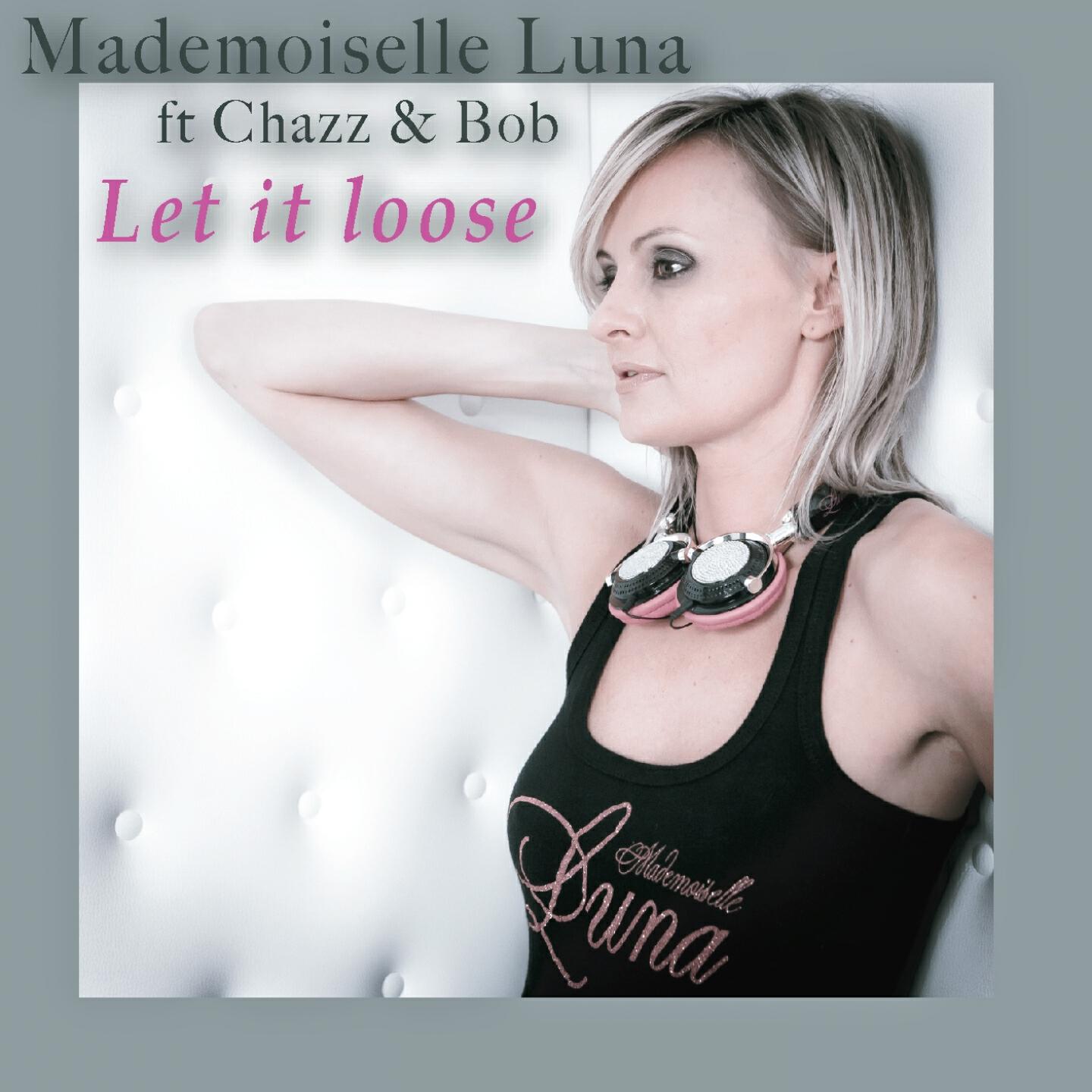 Mademoiselle Luna - Let It Loose (Original Extended Mix)