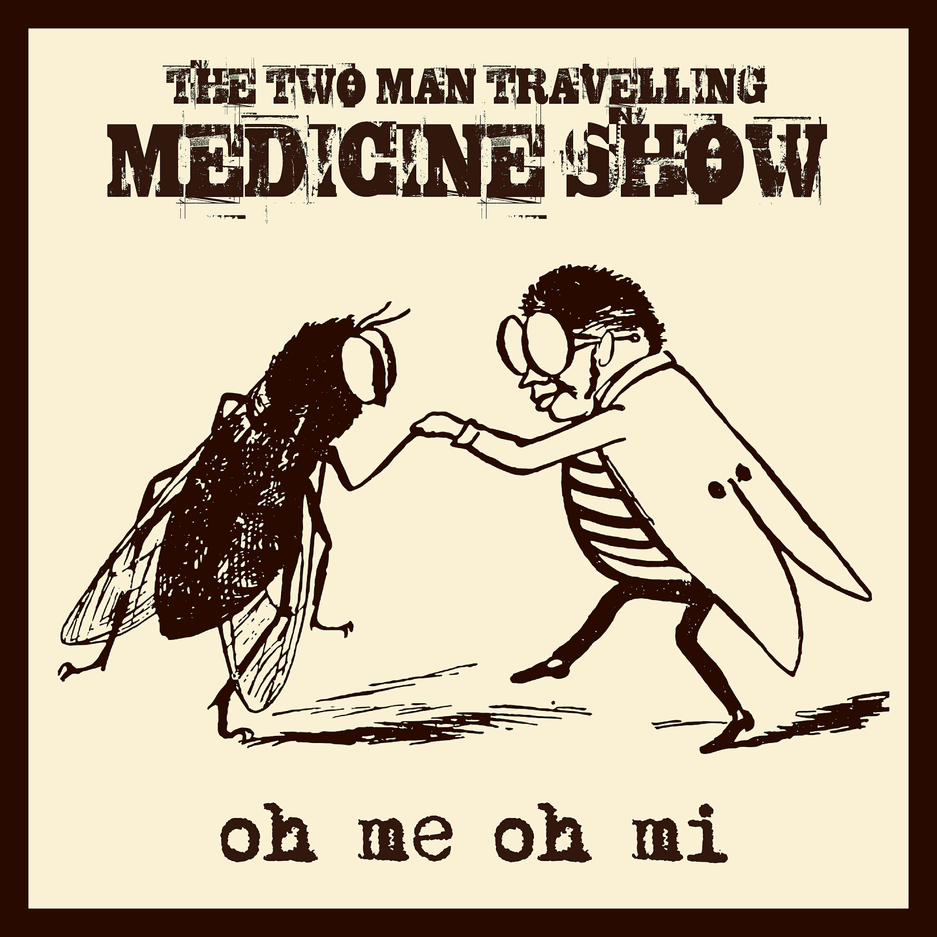 The Two Man Travelling Medicine Show - Let's Make the Bed