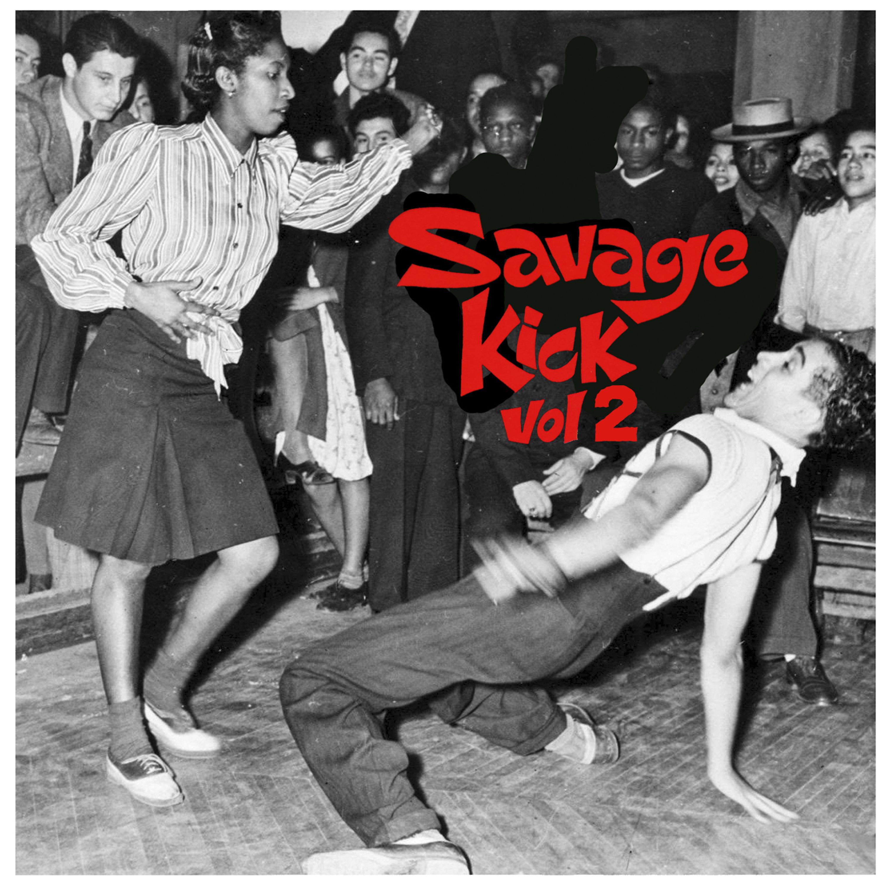 Постер альбома Savage Kick Vol.2, Early Black R&B Hipshakers