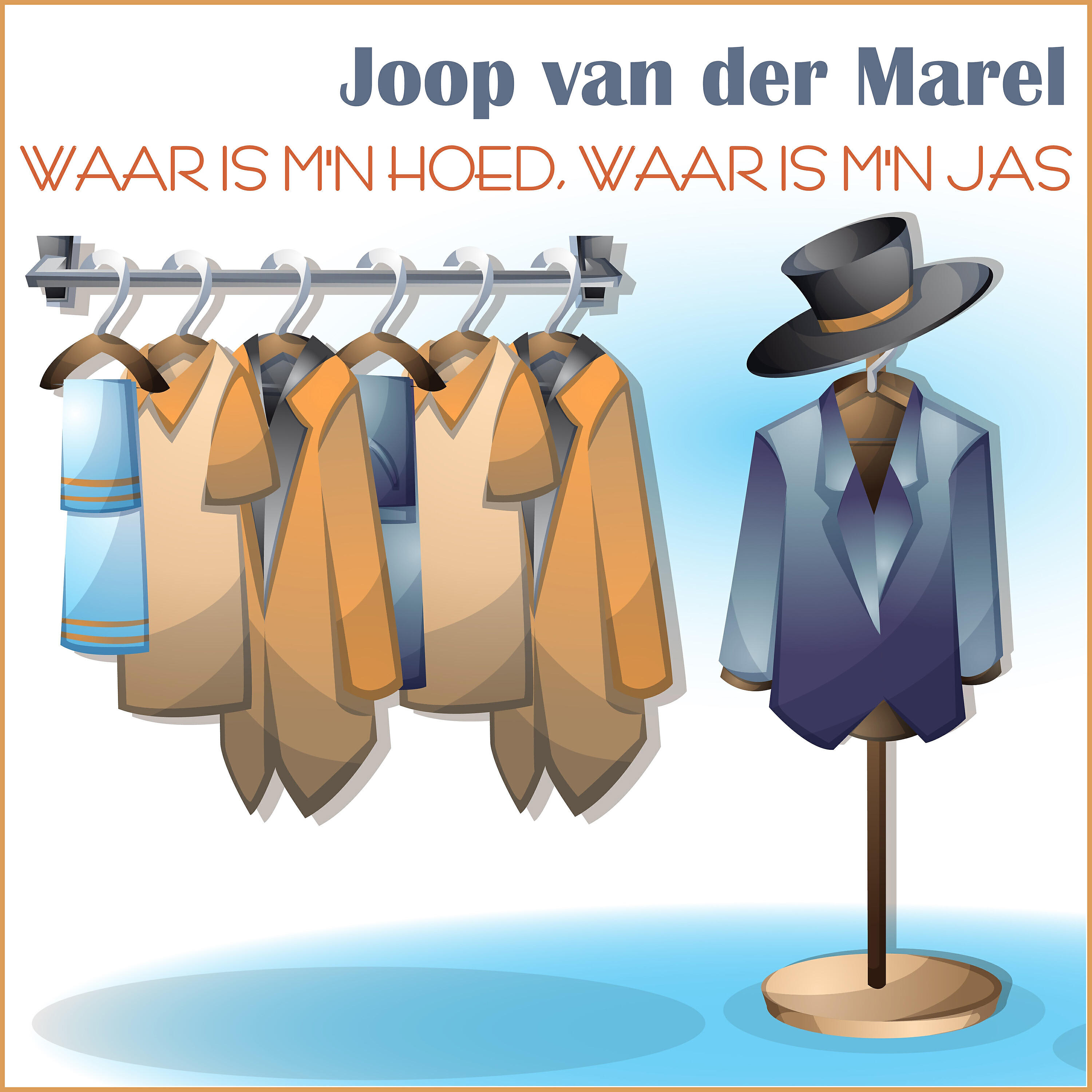 Joop van der Marel - Waar is m'n hoed, waar is m'n jas