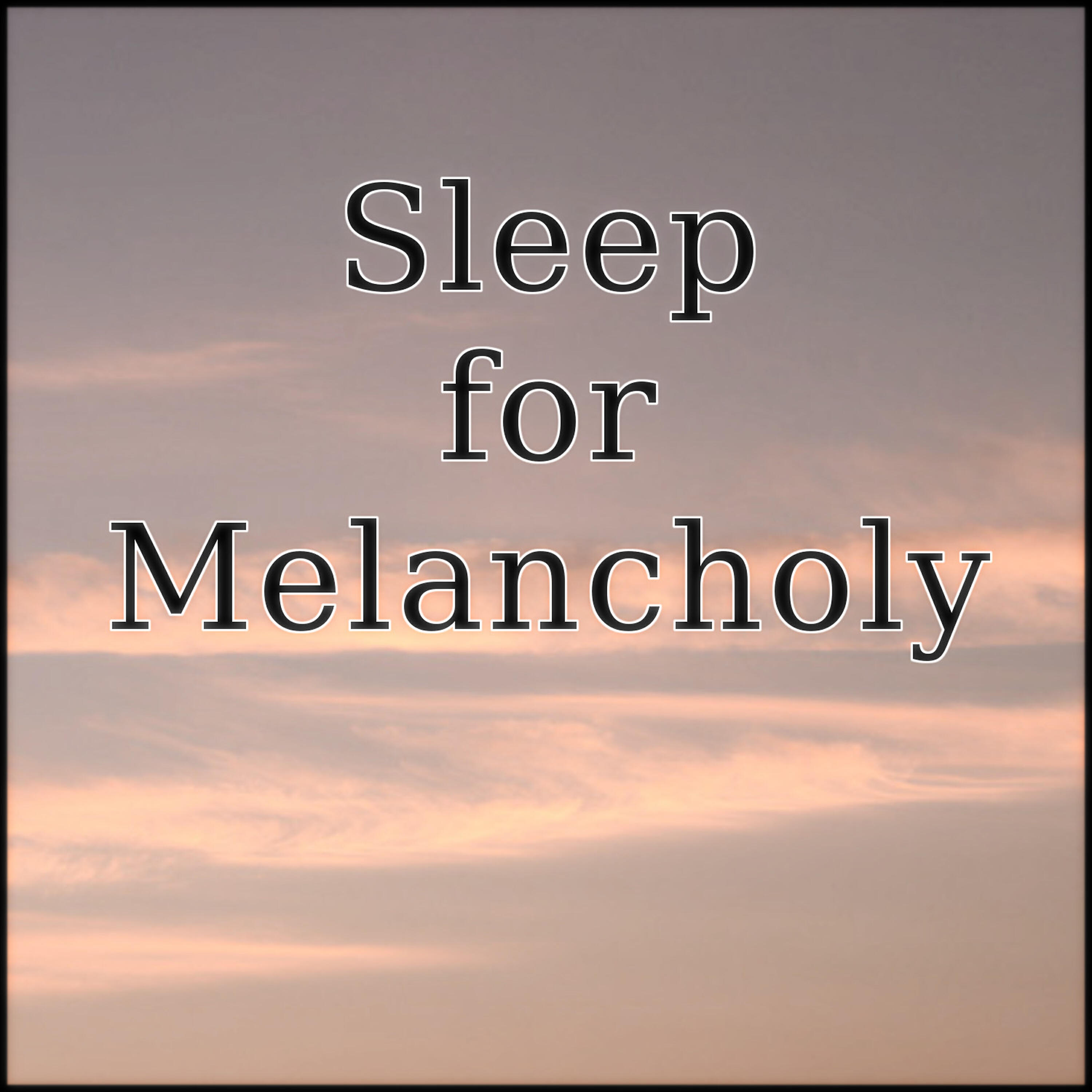Sleep Music Laboratory - Music for Sleep in the Melancholy 