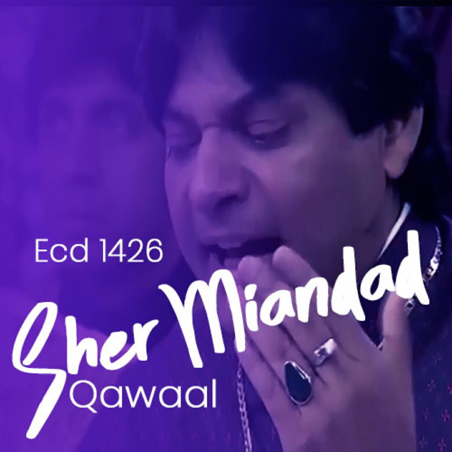 Sher Miandad Qawaal - Chali Aan Ni Main Chali