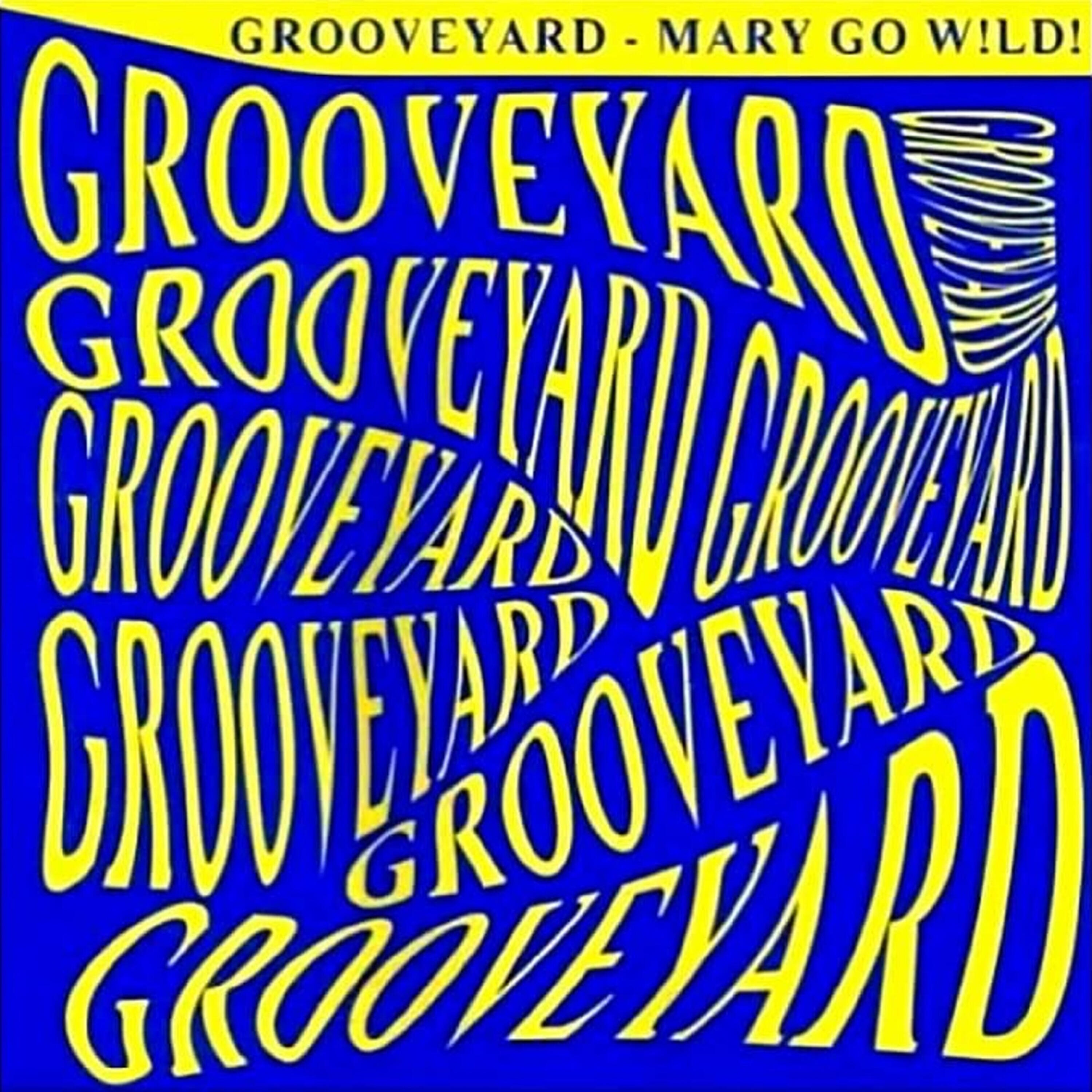 Grooveyard - Mary Go Wild (Ron Van Den Beuken Remix)