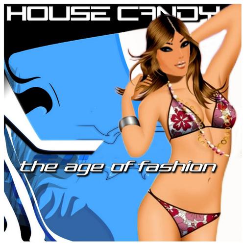 Постер альбома House Candy (The Age Of Fashion)
