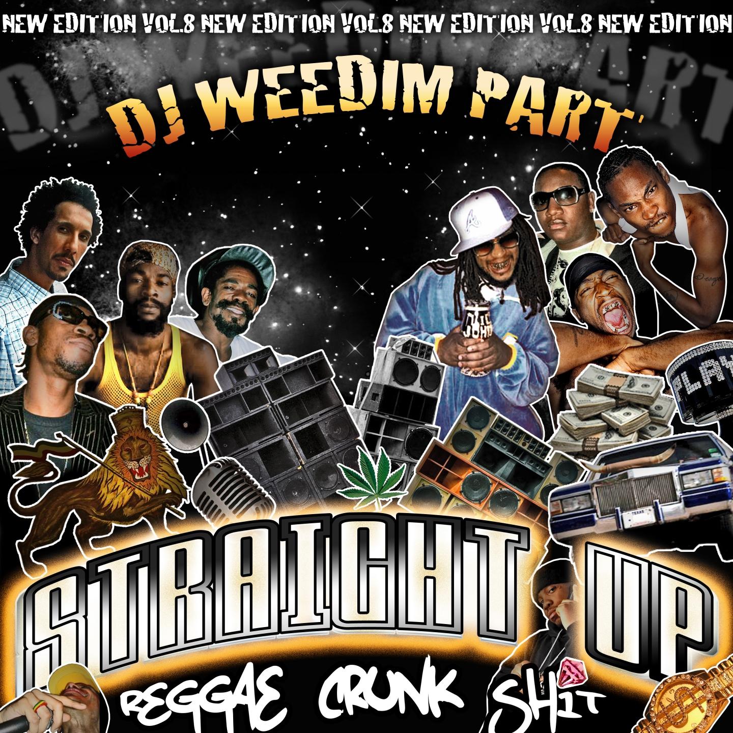 Постер альбома Reggae Crunk Shit Vol 8 (Dj Weedim Part)