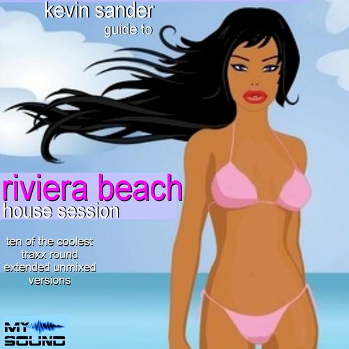 Постер альбома Kevin Sander Guide To Riviera Beach House Session