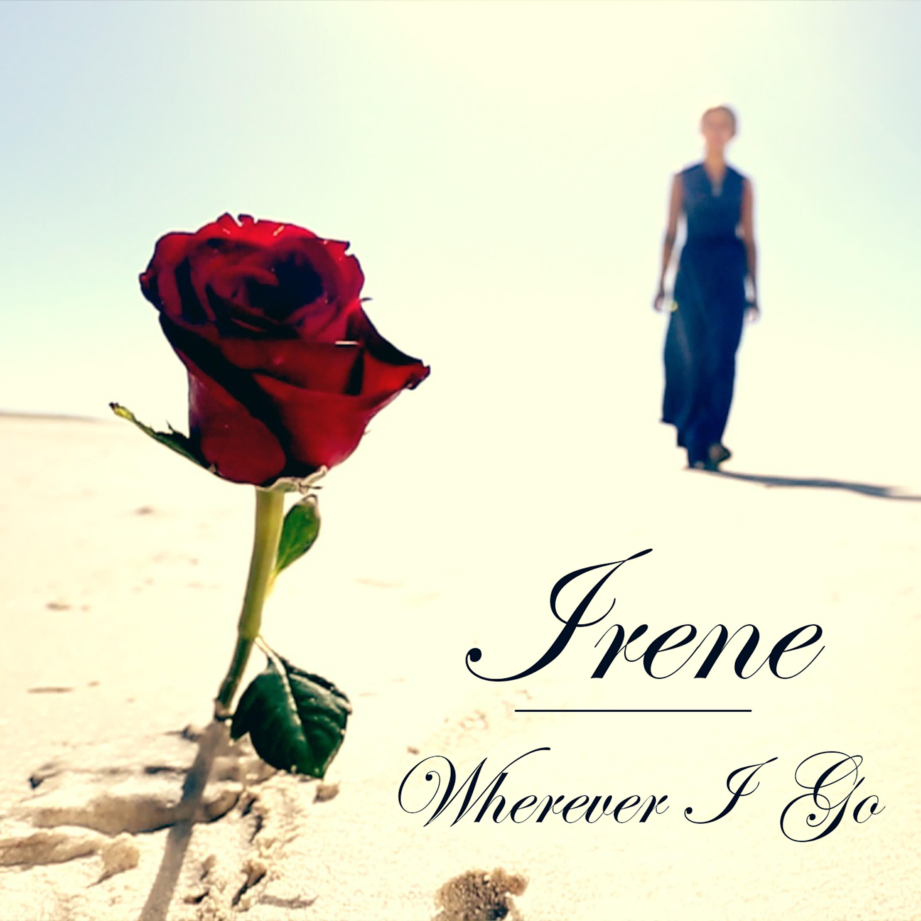 Irene - Wherever I Go