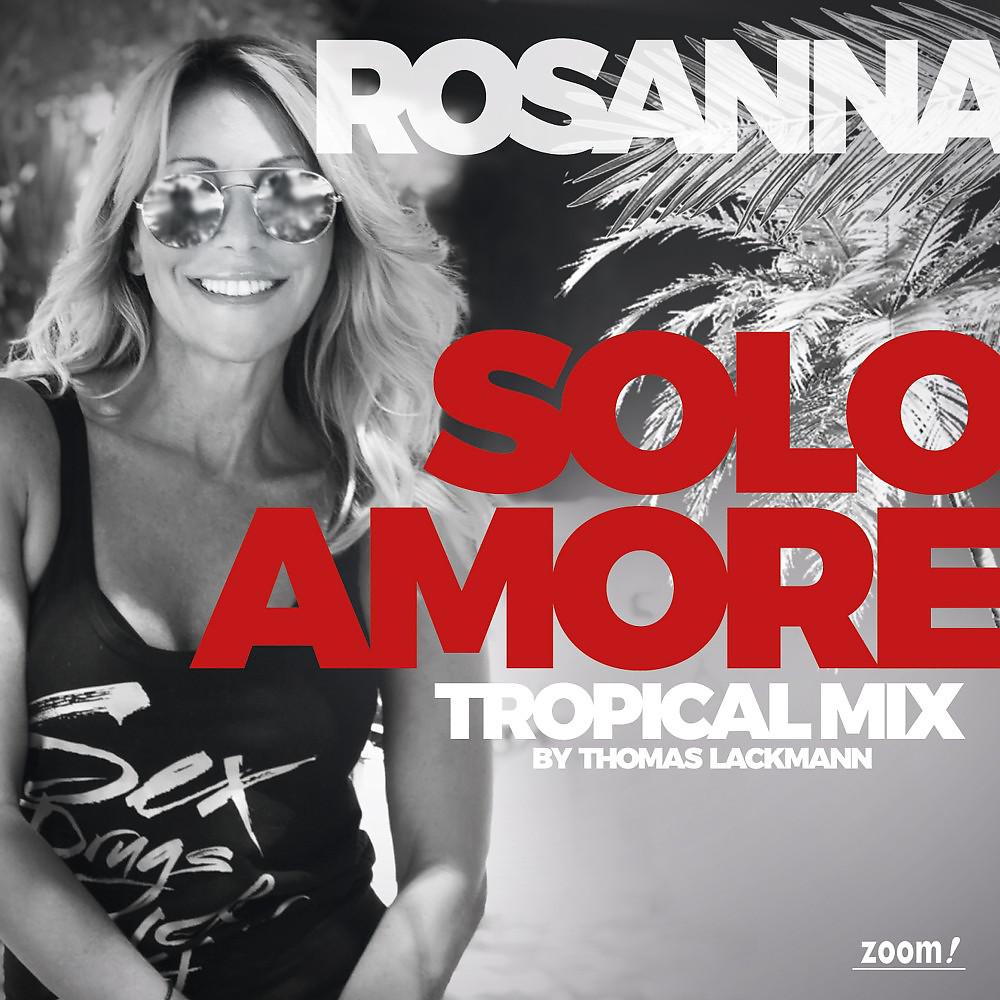 Постер альбома Solo Amore (Tropical Mix)