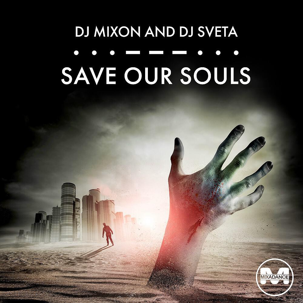 DJ Mixon - Save Our Souls