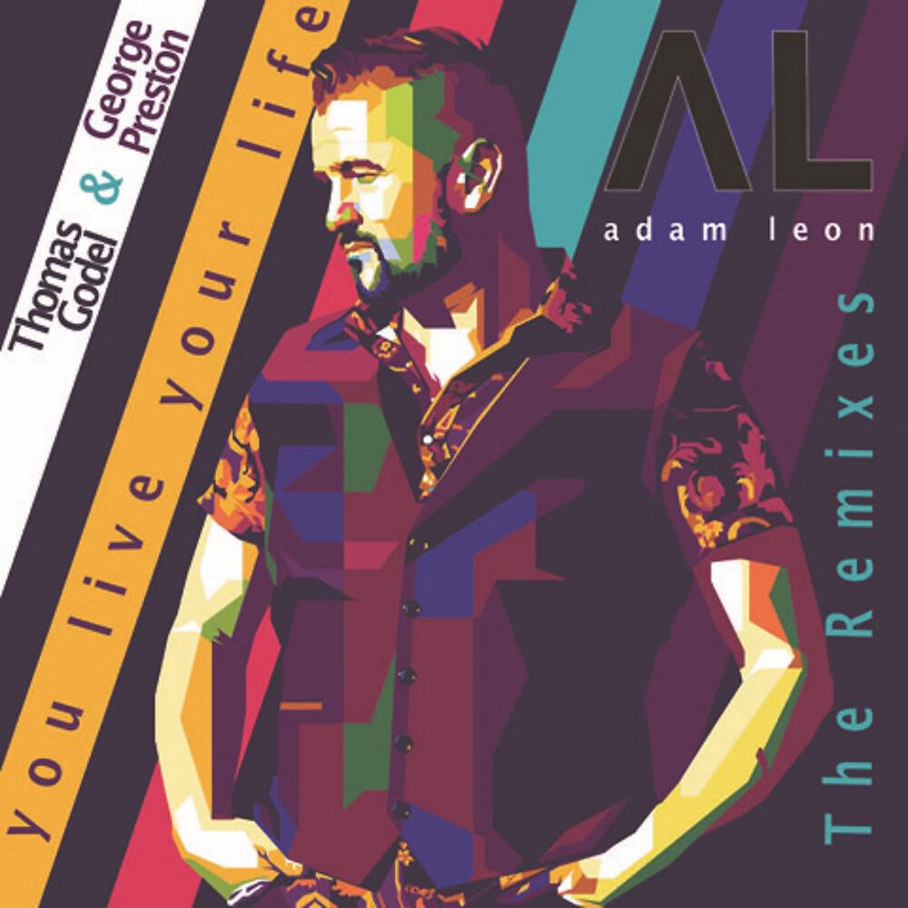 Adam Leon - You Live Your Life (Thomas Godel Remix)