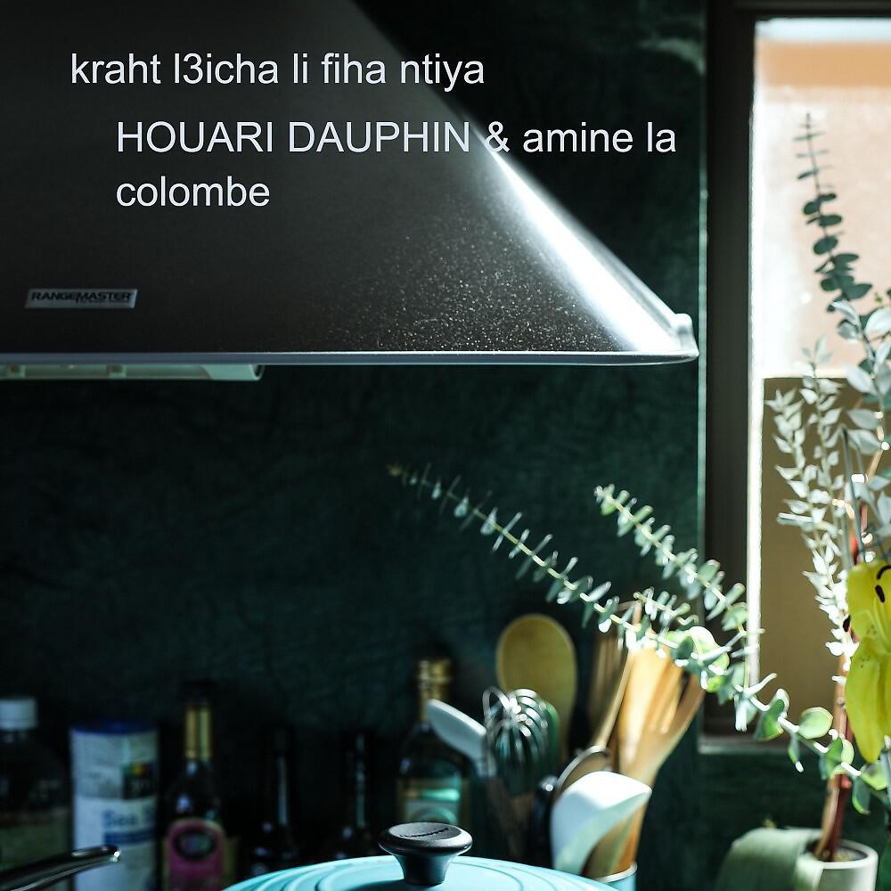 Houari Dauphin - Kraht L3Icha Li Fiha Ntiya