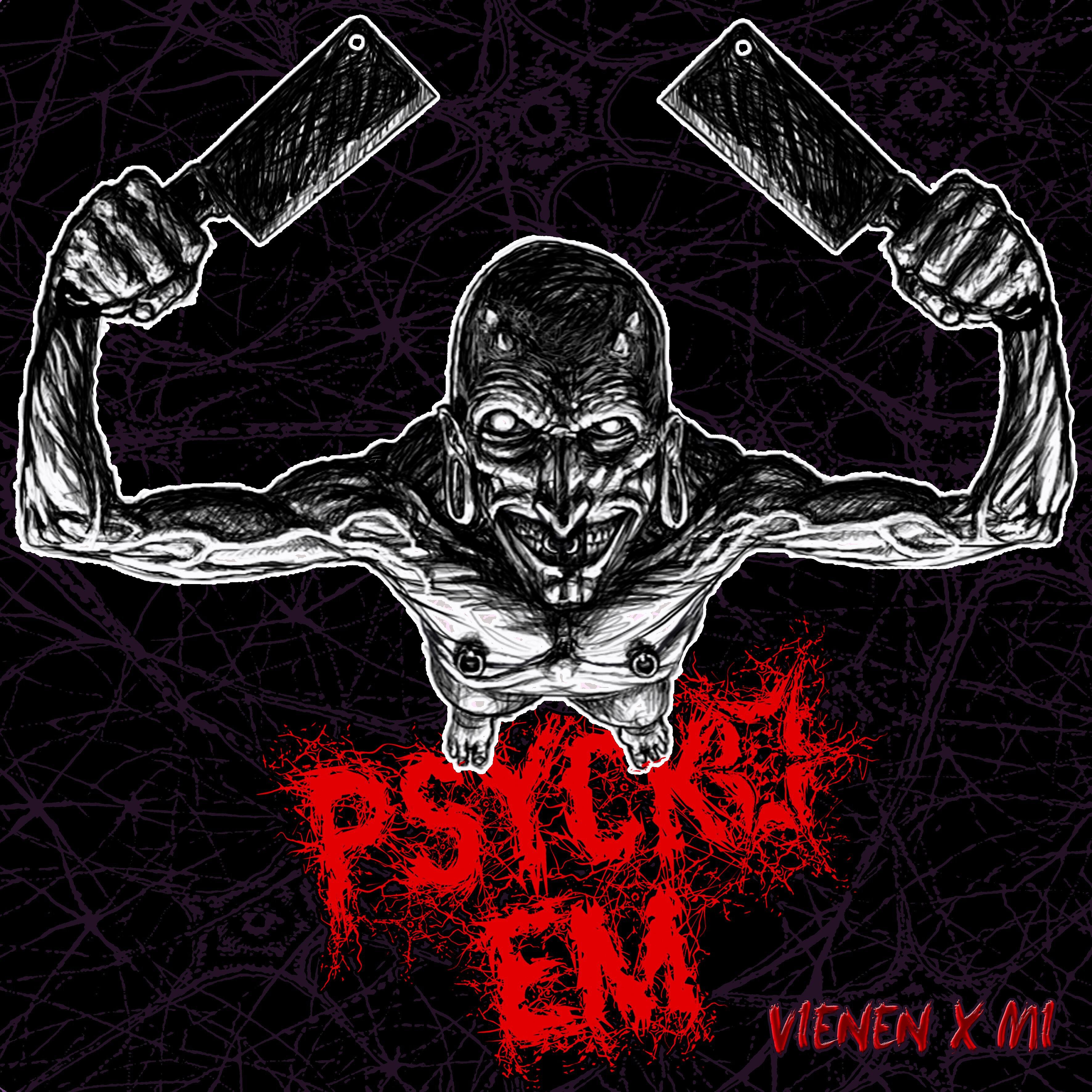 PSYCKO - EM - Vienen X Mi