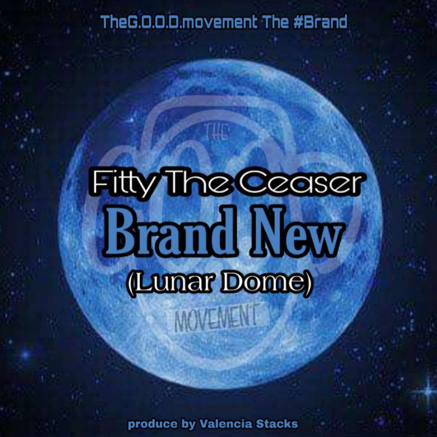 Fitty The Ceaser - Brand New (Lunar Dome)