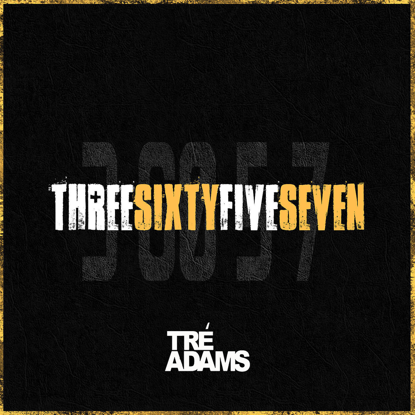 Tré Adams - ThreeSixtyFiveSeven