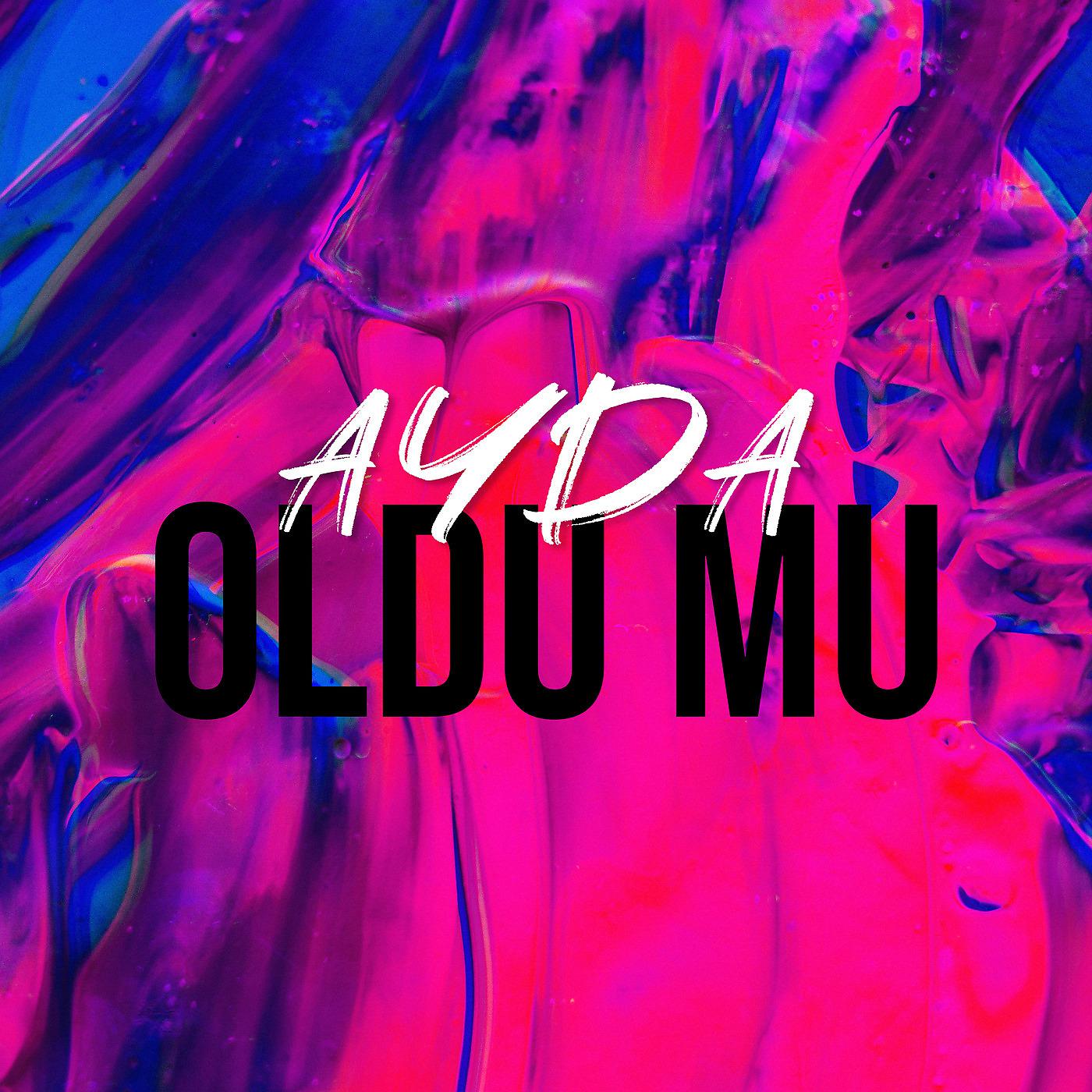 Постер альбома Oldu Mu