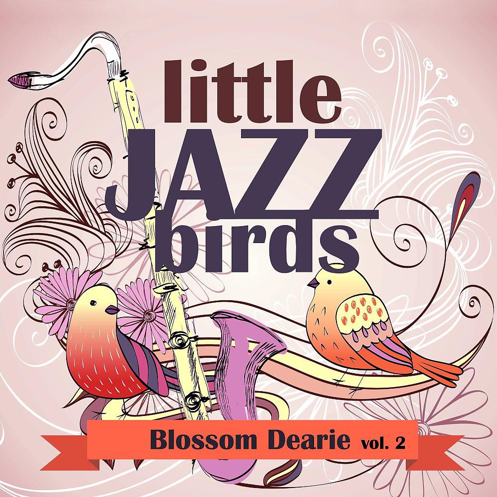 Постер альбома Little Jazz Birds, Vol. 2