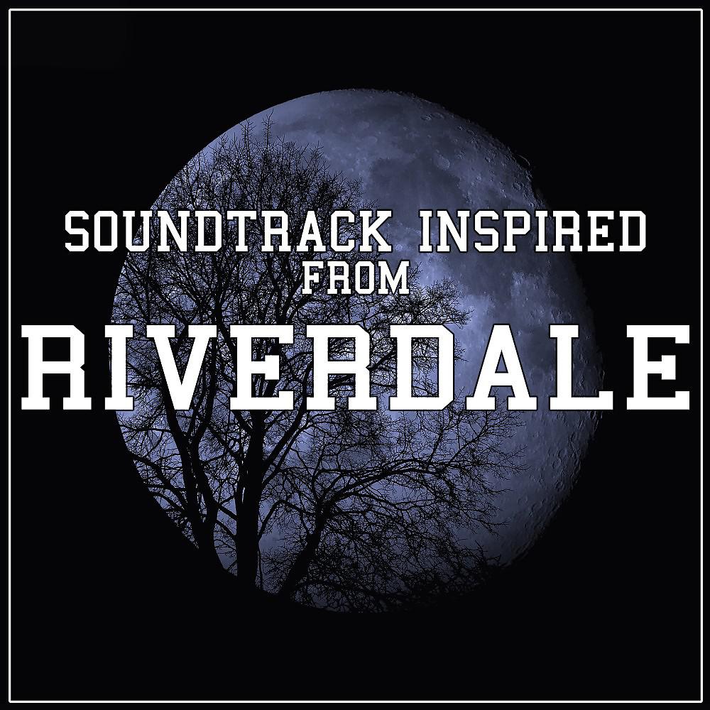 Постер альбома Soundtrack Inspired from Riverdale
