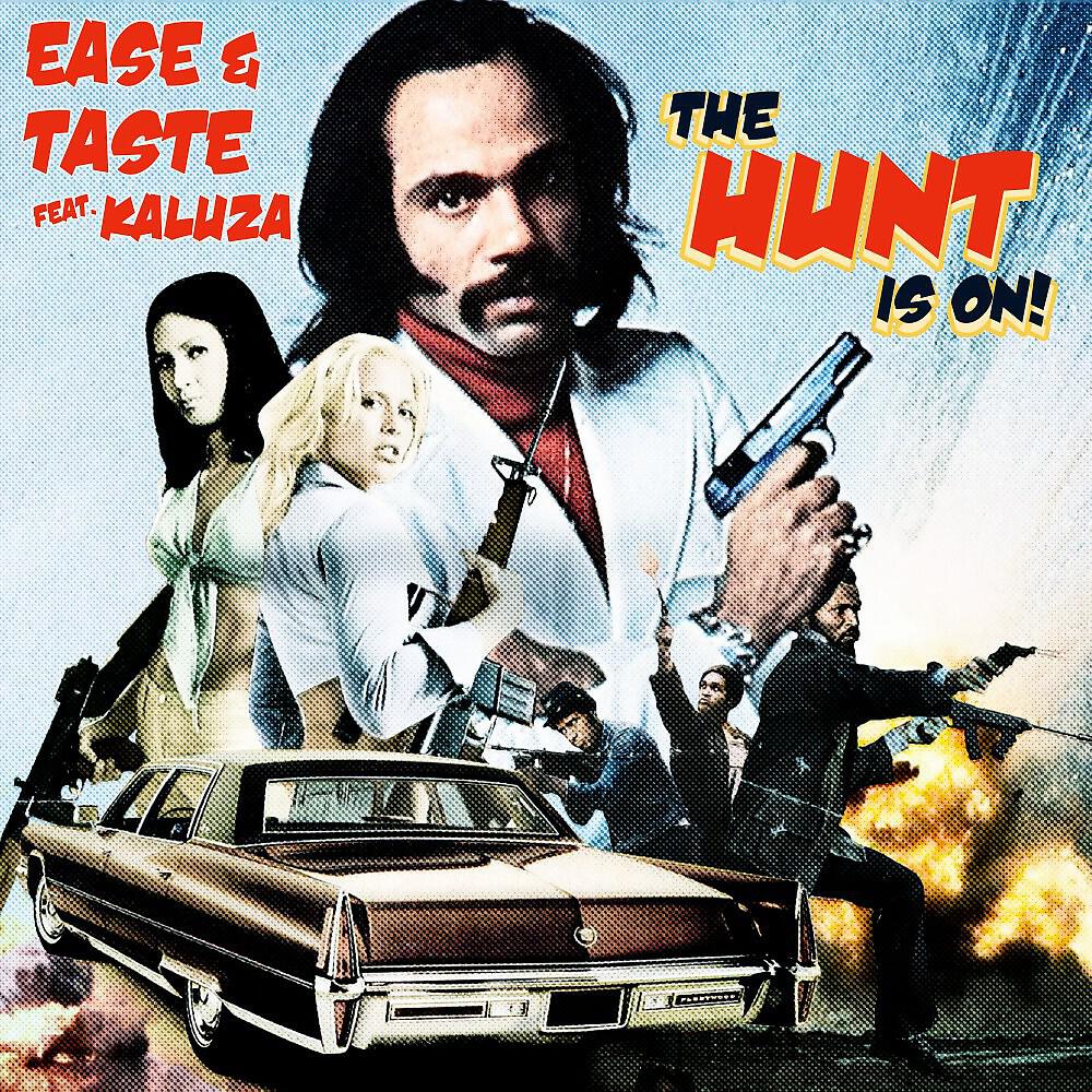 Ease & Taste - Hunt Is On