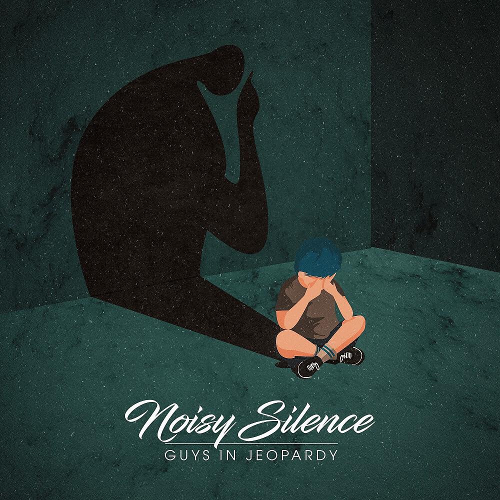 Guys in Jeopardy - Noisy Silence