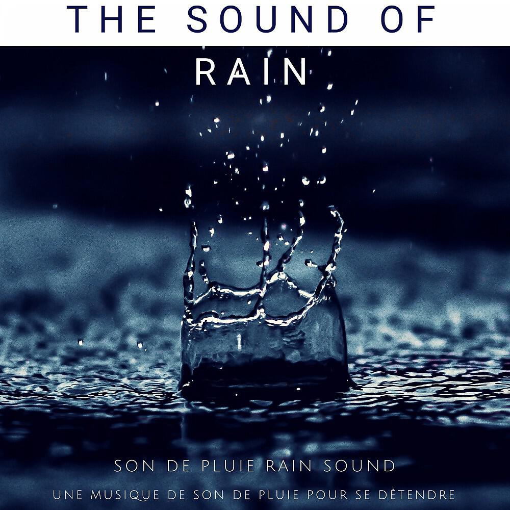 Son De pluie Rain Sound - Un Piano Sous La Pluie (Une Musique De Son De Pluie Pour Se Détendre)