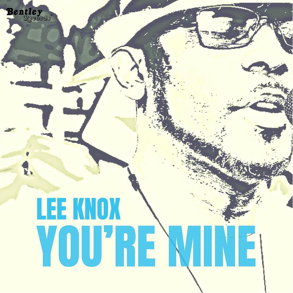 Lee Knox - You're Mine