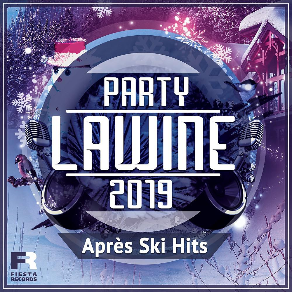 Постер альбома Party Lawine 2019 - Après Ski Hits