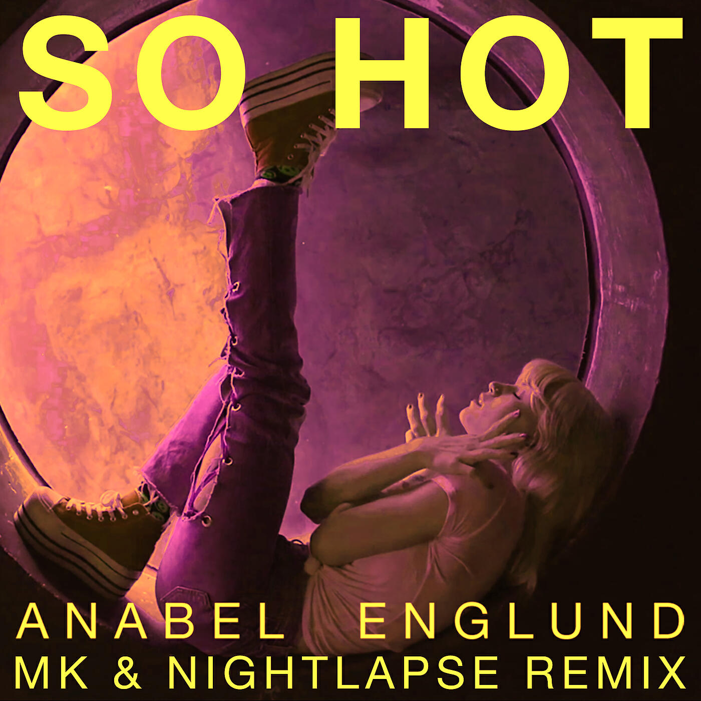 ANABEL ENGLUND - So Hot (MK x Nightlapse Remix)