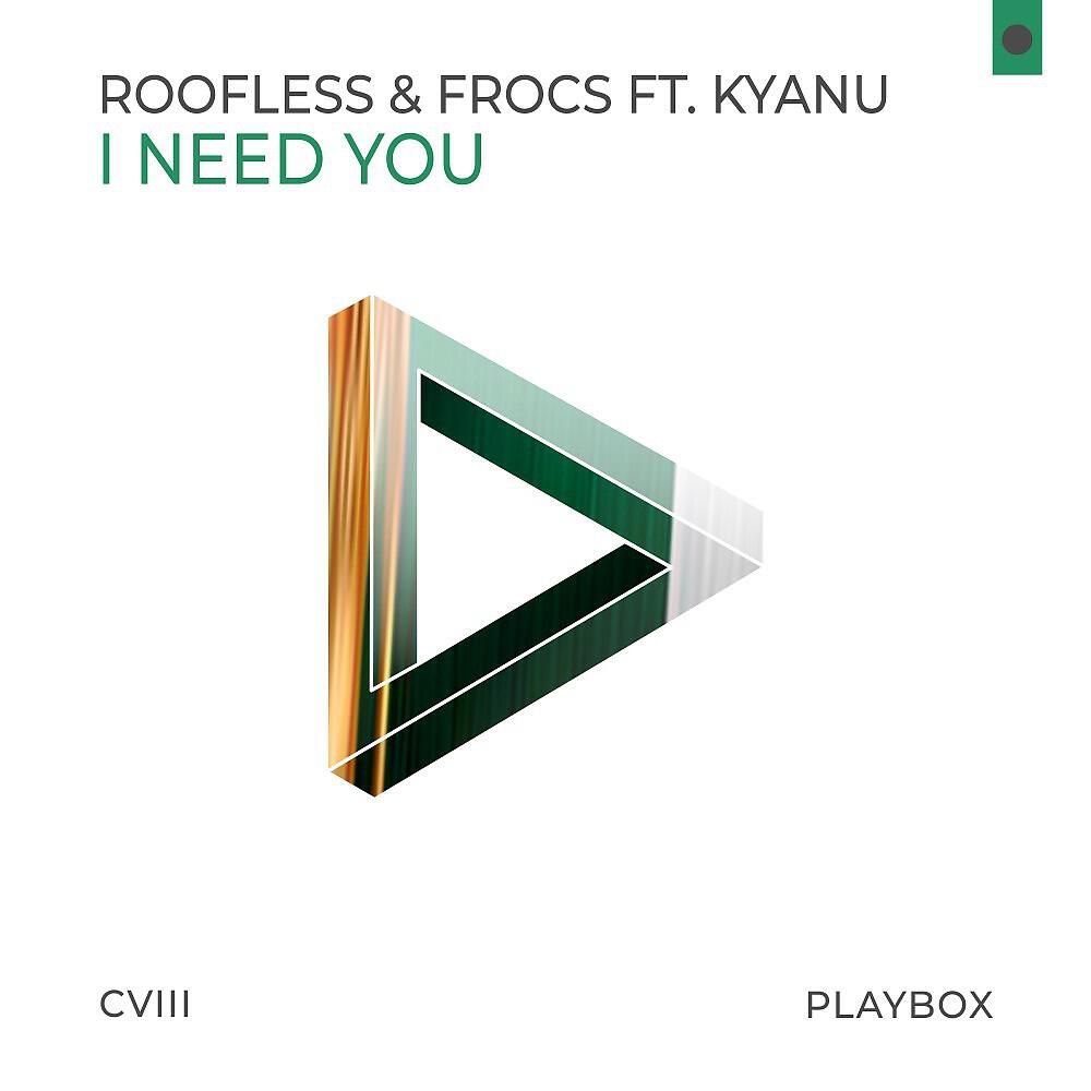 Roofless - I Need You