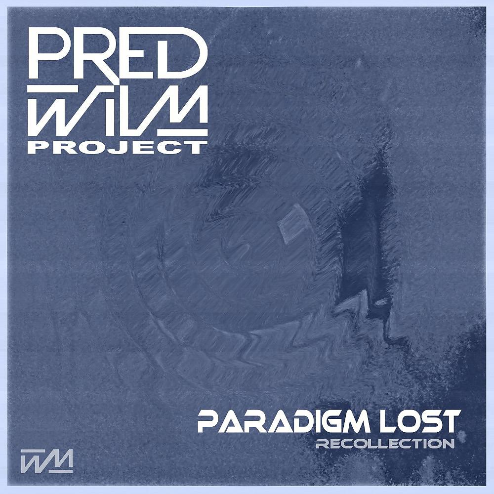 Постер альбома Paradigm Lost Recollection